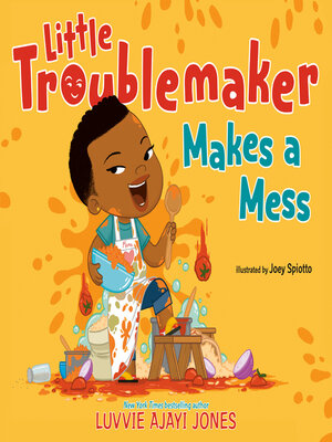 cover image of Little Troublemaker Makes a Mess